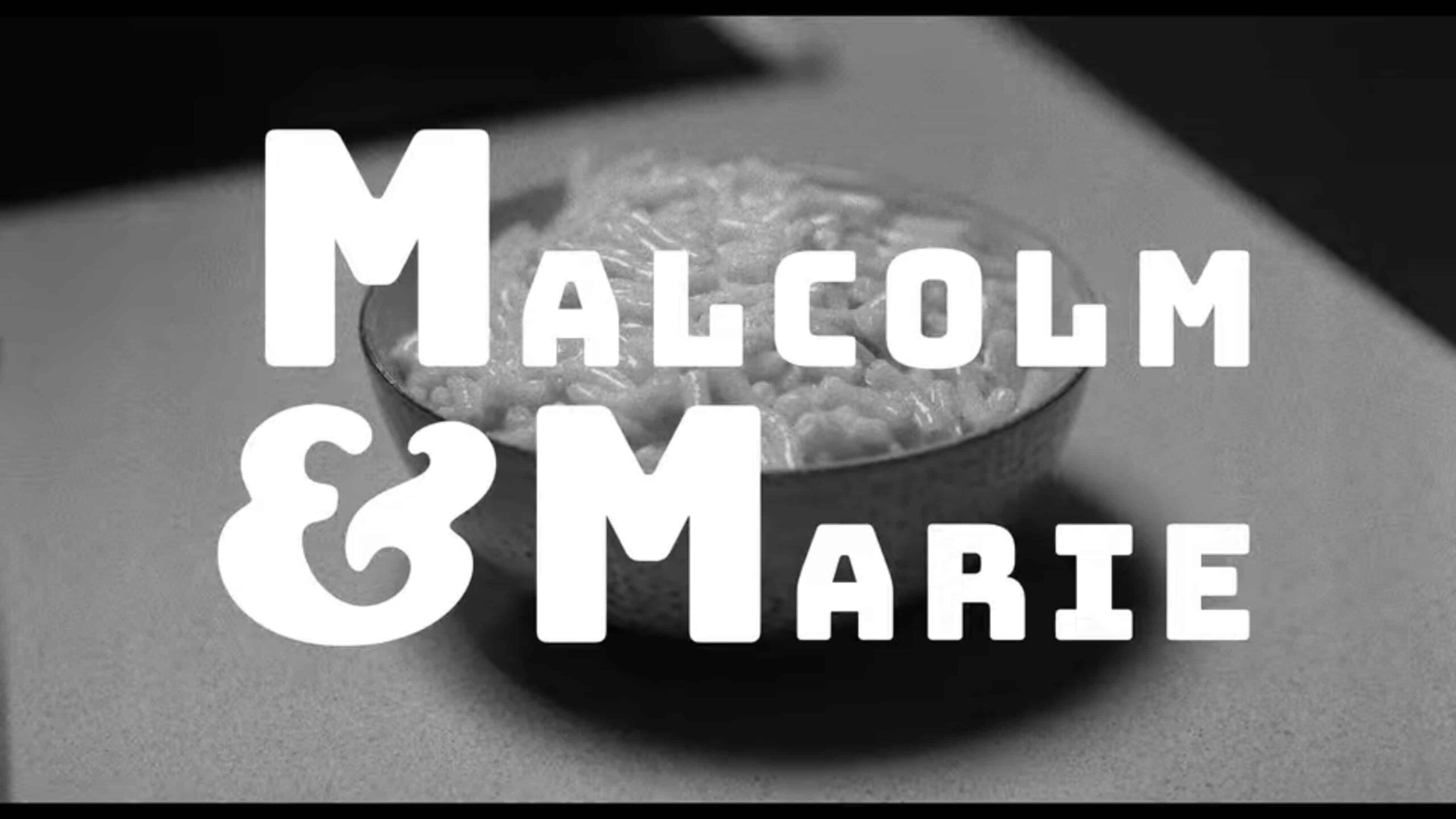 Malcolm & Marie - Sam Levinson, Netflix- dibattito