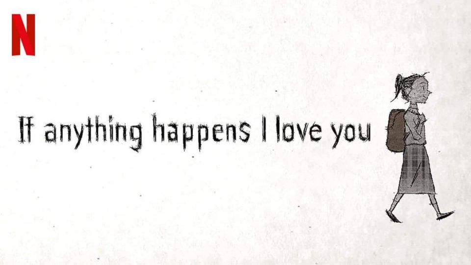 If anything happens I love you - Netflix